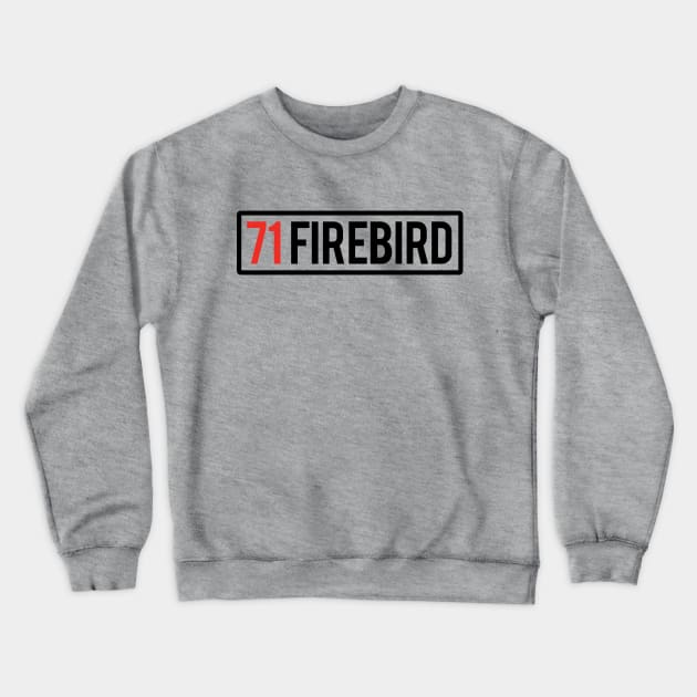 1971 Pontiac Firebird Crewneck Sweatshirt by samuel sisco